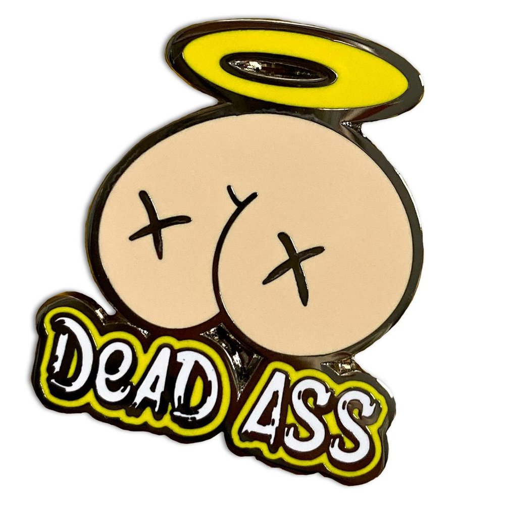 Dead Ass Enamel Pin